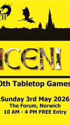 A bright yellow poster announces the 10th Diceni Tabletop Games Show, featuring bold black text that reads "DICENI X" at the top. Below, details include the date, "Sunday 3rd May 2026," and the location, "The Forum, Norwich," with event hours from 10 AM to 4 PM and a note that entry is free. The design includes a silhouette of a dragon and other fantasy elements, along with a QR code for additional information.