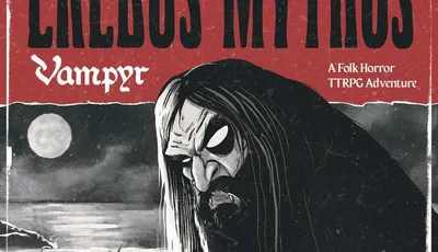 Black and white illustration of a cloaked figure with a pale, featureless face, hunched over a body. Full moon and crosses in background. Text: "Erebus Mythos Vampyr A Folk Horror TTRPG Adventure".