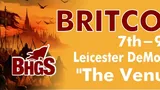 A promotional banner for Britcon 2026 features bold red text announcing the event dates, "7th-9th August," and the location, "Leicester DeMontfort University's 'The Venue@DMU'." The background includes an illustration of a historical figure in regal attire, wearing a crown, set against a dramatic scene with silhouettes of warriors and a fiery sky. The overall design emphasizes the historical theme of the wargaming convention.