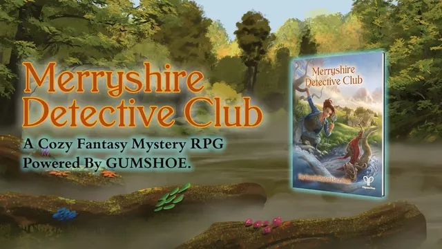 Merryshire Detective Club, Fantasy Mystery RPG by GUMSHOE.