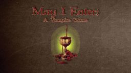 The title "May I Enter: A Vampire Game" is prominently displayed in an ornate font at the top of the image, set against a textured brown background. Below the title, a stylized goblet filled with a dark liquid is depicted, surrounded by red rose petals, with a soft green glow emanating from behind it. The overall design evokes a gothic and mysterious atmosphere, fitting for a tabletop RPG centered on vampire themes.