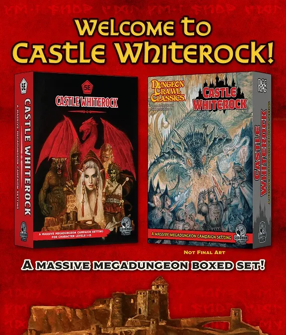A promotional image for "Castle Whiterock" features two boxed sets side by side: one for Dungeons & Dragons 5th Edition and the other for Dungeon Crawl Classics. The left box displays a dark, dramatic cover with a female figure and various monstrous creatures, while the right box showcases a fierce dragon and armored warriors. The background is a vibrant red, and the text emphasizes the massive megadungeon campaign setting, with a castle silhouette at the bottom.