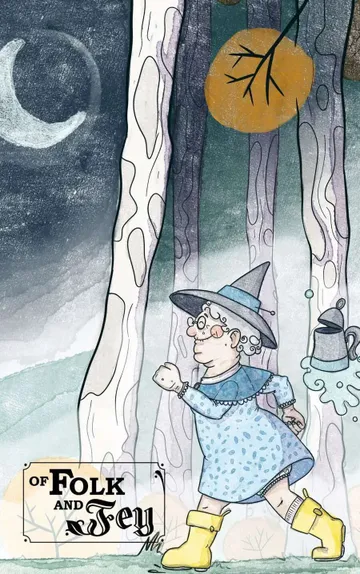 Witch in blue dress, pointed hat, holding cauldron, trees behind, text "OF FOLK AND FEY"