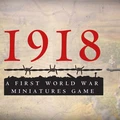 The image features the title "1918" prominently displayed in large red letters, with a stylized barbed wire graphic beneath it. Below, the subtitle reads "A First World War Miniatures Game" in bold black text. The background showcases a blurred battlefield scene with soldiers and military equipment, enhancing the historical theme of the wargame.