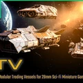 A collection of detailed, futuristic trading vessels is depicted against a cosmic backdrop featuring a planet and distant stars. The ships vary in design, showcasing angular shapes and intricate surface details, with a color palette of metallic grays and whites. The text "MTV" is prominently displayed, along with a tagline about printable modular trading vessels for 28mm sci-fi miniature games.