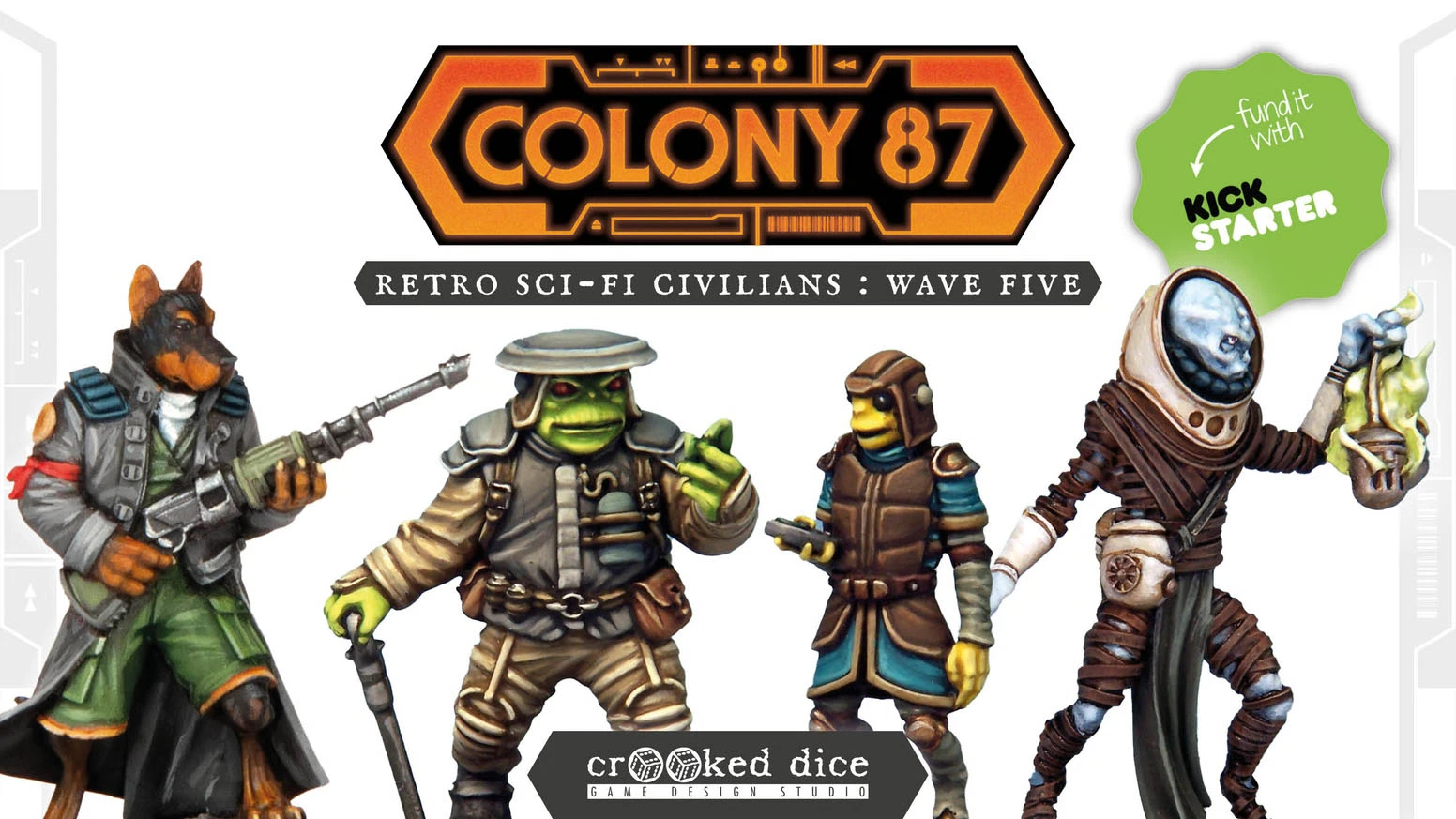 Four detailed miniatures from the "Colony 87: Wave Five" series are displayed against a bold graphic background featuring the campaign title. The figures include a green-skinned character in a dark outfit with a hat and a staff, a yellow-skinned figure in a blue and brown uniform holding a device, a character in a brown and blue outfit, and a figure in a white and brown suit with a distinctive helmet. The Crooked Dice logo is prominently featured at the bottom, emphasizing the game's design studio.