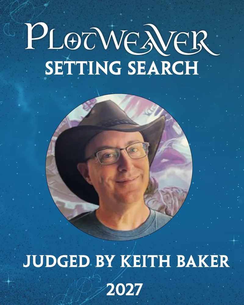 Man in cowboy hat, text "Plotweaver Setting Search Judged by Keith Baker"