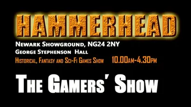 A promotional graphic for the "Hammerhead" tabletop gaming event, featuring bold, textured orange lettering against a black background. The text includes details about the event's location at Newark Showground, the date and time from 10:00 AM to 4:30 PM, and highlights that it focuses on historical, fantasy, and sci-fi games. The phrase "The Gamers' Show" is prominently displayed in white, emphasizing the participatory nature of the event.