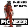 An astronaut in an orange space suit walks confidently, showcasing a sleek helmet and metallic arm attachments. The background features bold text stating "P-MINUS 07 DAYS" above the word "PIONEER," which is prominently displayed in a stylized font. The overall design conveys a sense of urgency and excitement for the upcoming space exploration RPG.