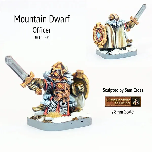 A painted miniature figurine of a mountain dwarf officer standing on a snowy base. The dwarf has a long braided beard and wears intricately detailed armor with gold and brown tones, a fur-lined cloak, and a horned helmet. He holds a large sword raised in his right hand. Behind him, partially visible, is a second dwarf figurine in similar attire, holding a banner with a circular emblem featuring a red gem at its center. Above the figures, the text reads: "Mountain Dwarf Officer" and "DH16C-01." To the right, a logo for "Alternative Armies" is displayed with the text "Sculpted by Sam Croes" and "28mm Scale" beneath it.