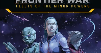 Three armed characters in futuristic armor and a raccoon-like alien against a starry cityscape. Text: FRONTIER WAR FLEETS OF THE MINOR POWERS