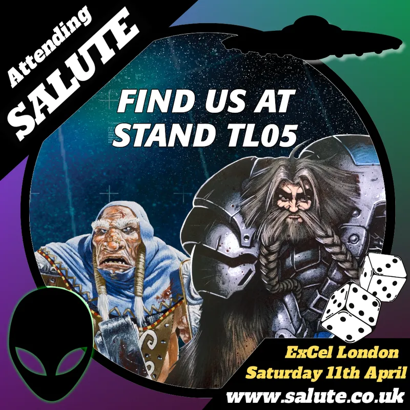 A promotional graphic for the Salute 2026 wargaming convention features two stylized characters: a muscular warrior in heavy armor with a long beard and a fierce expression, and a smaller, rugged figure with a fur-lined hood and a stern look. The background is a starry sky, and the text "FIND US AT STAND TL05" is prominently displayed, along with the convention details at the bottom. Dice and an alien icon are included in the design, enhancing the gaming theme.