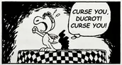 A cartoon illustration features a character resembling a small, anthropomorphic dog with a large head and expressive eyes, wearing aviator goggles and a scarf. The character stands on a checkered platform, dramatically shouting the text "CURSE YOU, DUCROT! CURSE YOU!" in a speech bubble. The background is dark and abstract, enhancing the character's emotional expression.
