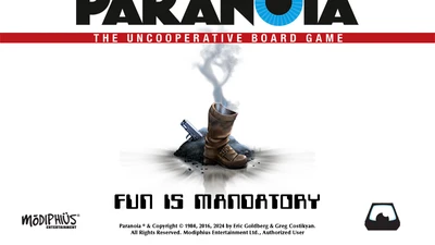 The image features the title "PARANOIA: THE UNCOOPERATIVE BOARD GAME" prominently displayed at the top, with a bold, stylized font. Below the title, a single brown boot is shown stepping into a cloud of smoke, suggesting a sense of mystery and tension. The tagline "FUN IS MANDATORY" is positioned beneath the boot, emphasizing the game's theme of enforced enjoyment. The background is mostly white, allowing the central elements to stand out, while the logo of Modiphius Entertainment is located in the bottom left corner.