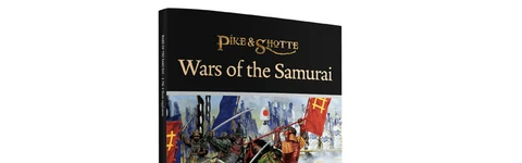 The image features the cover of the "Wars of the Samurai" supplement for the Pike & Shotte tabletop game, prominently displaying a vibrant illustration of a 15th and 16th-century Japanese battle scene, complete with samurai warriors in traditional armor wielding weapons and banners. To the right, there is a detailed miniature of Yasuke, the Black Samurai, depicted in a dynamic pose, dressed in colorful armor and holding a sword. The book's title is elegantly printed in gold lettering at the top, with the Warlord Games logo at the bottom.