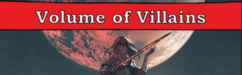 A character stands confidently with a weapon in hand, dressed in a dark cloak and shorts, adorned with intricate designs on their skin. Behind them, a large, glowing moon casts a dramatic backdrop, enhancing the scene's intensity. The title "Volume of Villains" is prominently displayed at the top, with the logo for Evil Pigeon Games in the bottom corner.