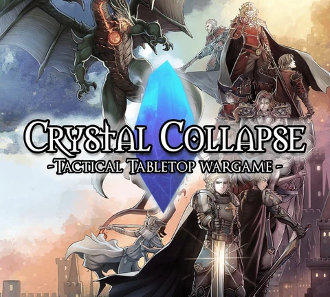 A dynamic illustration features a large blue crystal at the center, surrounded by various anime-style heroes and a menacing dragon. The heroes, dressed in intricate armor and clothing, display a range of expressions and poses, suggesting action and strategy. The background includes a castle and a dramatic sky, enhancing the fantasy theme of the tactical tabletop wargame "Crystal Collapse."