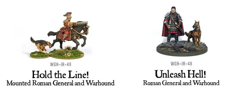 A mounted Roman general in ornate armor rides a black horse, accompanied by a warhound at his side, set on a grassy base. Next to him stands a second Roman general, depicted in a dramatic pose with a flowing cape and armor, on a separate base. The text below each figure identifies them as "Hold the Line! Roman General and Warhound" and "Unleash Hell! Roman General," respectively.