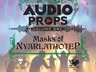 A colorful graphic features the title "HPLHS AUDIO PROPS" prominently at the top, with "VOLUME ONE" beneath it. The subtitle "Masks of Nyarlathotep" is displayed in a bold, stylized font. The background depicts a mystical scene with shadowy figures and ethereal colors, suggesting a cosmic or otherworldly theme, enhancing the atmosphere of the Call of Cthulhu universe. Decorative elements in green frame the text, adding an ornate touch to the design.