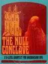 Red-robed figure, orange text "THE NULL CONCLAVE A 0-LEVEL GAUNTLET FOR SHADOWDARK RPG"
