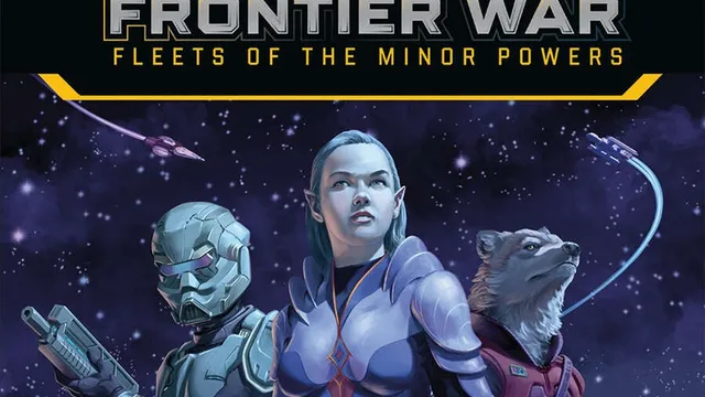 Three armed characters in futuristic armor and a raccoon-like alien against a starry cityscape. Text: FRONTIER WAR FLEETS OF THE MINOR POWERS