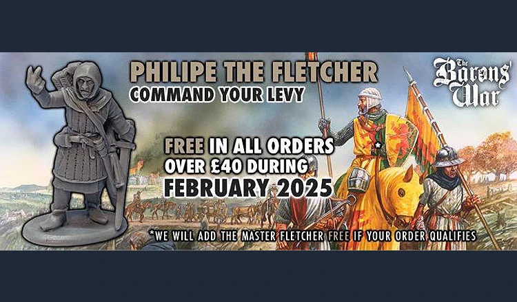 The image features a promotional banner for Footsore Miniatures & Games, highlighting a free miniature called "Philippe the Fletcher" available with qualifying orders. On the left, the Master Fletcher is depicted in a sculpted form, gesturing amicably with his left hand, dressed in historical attire. The background showcases a vibrant scene from the Barons' War, featuring mounted knights and soldiers in colorful armor, set against a pastoral landscape. The text emphasizes the offer, stating it is valid for orders over £40 during February 2025.