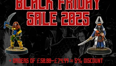 A promotional graphic for a Black Friday sale features two miniatures: a warrior with a sword and a character in traditional attire holding a weapon. The background is dark and textured, enhancing the focus on the miniatures. Text highlights the discounts available based on order amounts, with a special offer for a free promo miniature on orders over £50.