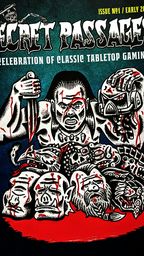 A striking cover of "Secret Passages" features a bold, graphic illustration of a fierce warrior holding a dagger, surrounded by a collection of grotesque, stylized heads and skulls, all set against a dark background. The title "SECRET PASSAGES" is prominently displayed at the top in a jagged, eye-catching font, with the subtitle "A Celebration of Classic Tabletop Gaming" below it. The overall color scheme includes deep reds and blacks, enhancing the dramatic and edgy aesthetic of the design.