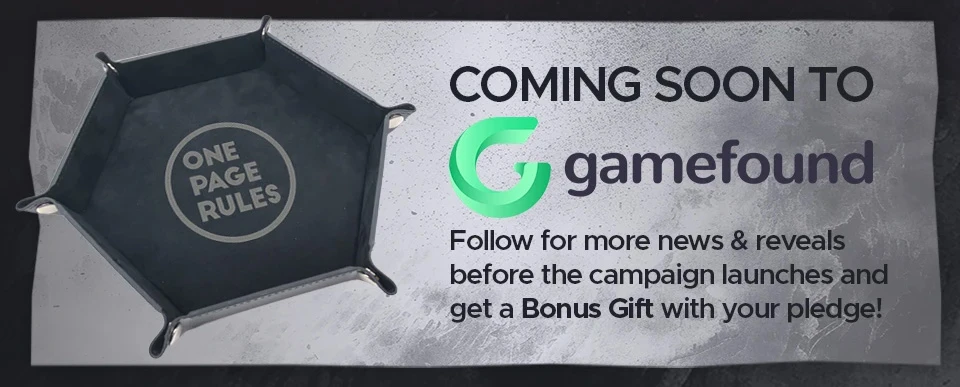 A foldable dice tray with a hexagonal shape, featuring the "One Page Rules" logo engraved on its surface, is set against a textured gray background. The text "COMING SOON TO Gamefound" is prominently displayed, along with a call to action encouraging viewers to follow for updates and receive a bonus gift with their pledge. The overall design emphasizes the upcoming campaign for Grimdark Future: Broken Truth.