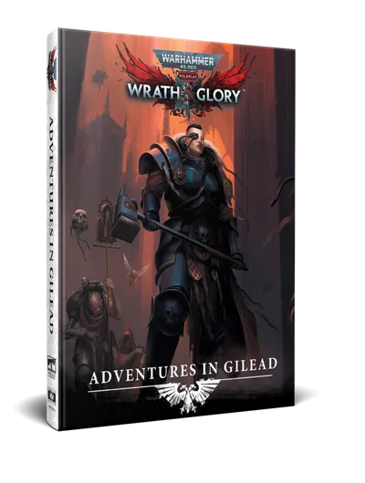 A physical book titled "Adventures in Gilead" for Warhammer 40,000 Roleplay: Wrath & Glory is prominently displayed, featuring a striking cover illustration. The cover depicts a heavily armored character wielding a large hammer, standing in a dark, ominous environment filled with shadowy figures and gothic architecture. The title and logo are clearly visible at the top, with the subtitle "Adventures in Gilead" featured prominently at the bottom.