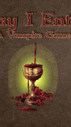 The title "May I Enter: A Vampire Game" is prominently displayed in an ornate font at the top of the image, set against a textured brown background. Below the title, a stylized goblet filled with a dark liquid is depicted, surrounded by red rose petals, with a soft green glow emanating from behind it. The overall design evokes a gothic and mysterious atmosphere, fitting for a tabletop RPG centered on vampire themes.