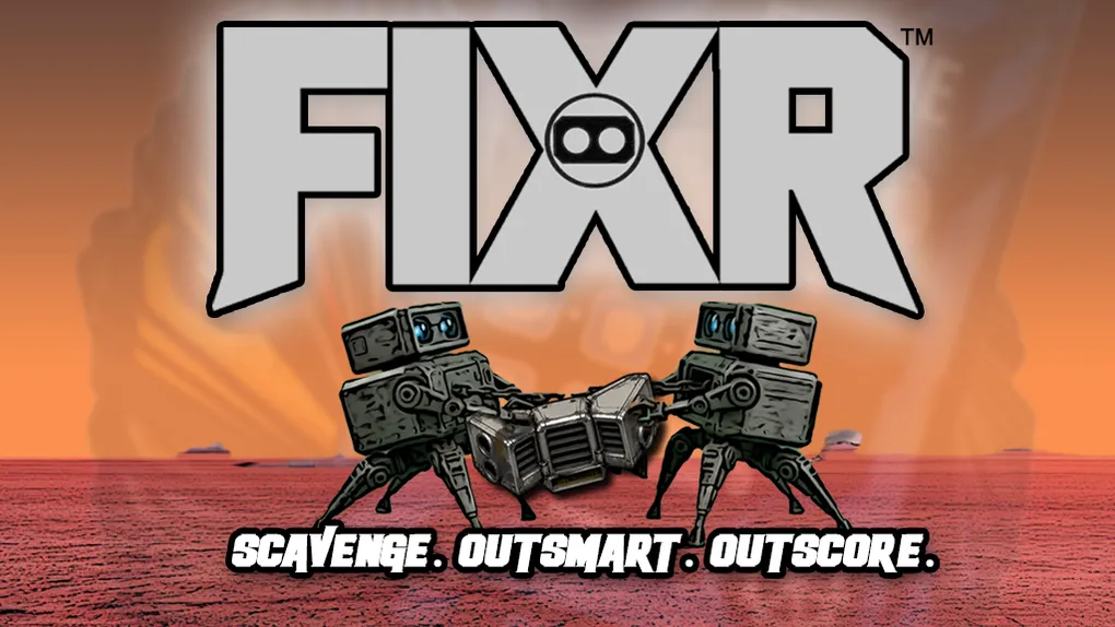 FIXR logo with two four-legged robots on a red-orange background, text "CAVENGE. OUTSMART. OUTSCOR"