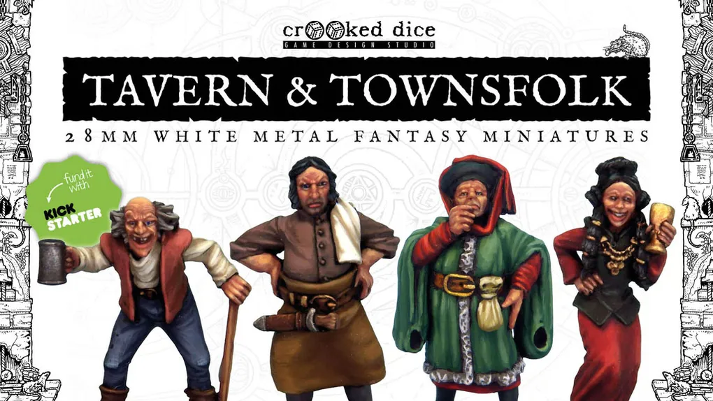A collection of five 28mm scale, white metal miniatures is displayed, showcasing various fantasy townsfolk. The characters include a jovial barmaid, a grinning old man, a stern-looking woman in a green cloak, and two other distinct figures, each with unique clothing and expressions that reflect their roles as NPCs in a fantasy RPG setting. The background features the title "TAVERN & TOWNSFOLK" prominently, emphasizing the theme of the Kickstarter campaign.