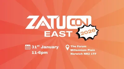 ZatuCon East 2026 is prominently displayed in bold, stylized text at the top of the image, with a vibrant orange radial background. Below, the date "31st January" and the time "11-6pm" are noted, along with the location details: "The Forum, Millennium Plain, Norwich NR2 1TF." A speech bubble highlights the year "2026," emphasizing the event's future date.