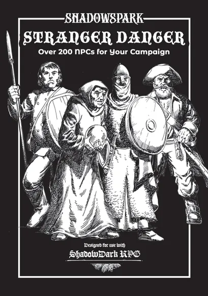 Five figures in a stylized black-and-white illustration stand together against a plain dark background. At the top, the text reads: "Over 200 NPCs for Your Campaign." Below the figures, smaller text says: "Designed for use with Shadowdark RPG."

From left to right:
1. A person with long hair, wearing a sleeveless tunic and cross-gartered leggings, holding a spear over one shoulder.
2. A person with shoulder-length hair, dressed in layered robes with fur trim, holding a staff in one hand.
3. An older person with a long beard, wearing a hooded cloak and holding a book or scroll.
4. A person in full plate armor with a closed helmet, holding a round shield with a circular emblem.
5. A person with a long beard and mustache, wearing a wide-brimmed hat, a long coat, and boots, holding a sword at their side.
