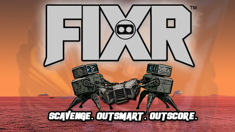 FIXR logo with two four-legged robots on a red-orange background, text "CAVENGE. OUTSMART. OUTSCOR"