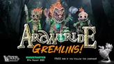 A vibrant promotional image features several whimsical gremlin miniatures, each with distinct features such as exaggerated facial expressions and colorful attire. The gremlins are set against a dark, forested background, enhancing their playful yet mischievous appearance. Prominent text announces "ArcWorlde Gremlins!" along with details about the Kickstarter launch date, and a small sculpted miniature is displayed in the lower right corner, inviting viewers to follow the campaign for a free mini.