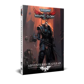 A physical book titled "Adventures in Gilead" for Warhammer 40,000 Roleplay: Wrath & Glory is prominently displayed, featuring a striking cover illustration. The cover depicts a heavily armored character wielding a large hammer, standing in a dark, ominous environment filled with shadowy figures and gothic architecture. The title and logo are clearly visible at the top, with the subtitle "Adventures in Gilead" featured prominently at the bottom.