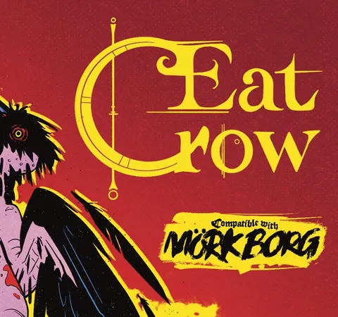 "Eat Crow" in yellow text with a crow illustration and "Compatible with MÖRK BORG" below.
