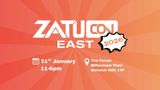 ZatuCon East 2026 is prominently displayed in bold, stylized text at the top of the image, with a vibrant orange radial background. Below, the date "31st January" and the time "11-6pm" are noted, along with the location details: "The Forum, Millennium Plain, Norwich NR2 1TF." A speech bubble highlights the year "2026," emphasizing the event's future date.