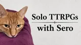 Solo TTRPGs with Sero