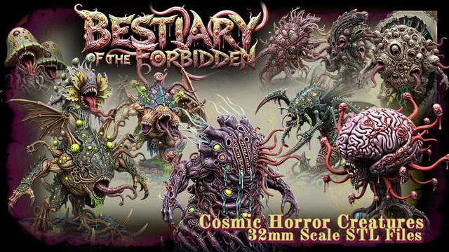 A collection of vividly designed cosmic horror creatures is showcased, featuring a variety of grotesque and imaginative monsters, each with unique forms and textures. The creatures display a mix of organic and alien features, including tentacles, eyes, and unusual appendages, all rendered in intricate detail. The title "BESTIARY of the FORBIDDEN" is prominently displayed at the top, with the text "Cosmic Horror Creatures 32mm Scale STL Files" at the bottom, emphasizing the campaign's focus on tabletop gaming.