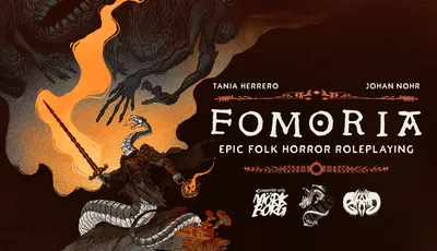 A dark and atmospheric graphic features the title "Fomoria: Epic Folk Horror Roleplaying" prominently in the center, with the names Tania Herrero and Johan Nohr displayed above and below, respectively. The background is rich with deep, shadowy colors, depicting eerie, fantastical elements such as twisted figures and abstract shapes that evoke a sense of unease. Icons representing compatibility with Mork Borg and other games are positioned at the bottom, enhancing the thematic connection to the folk horror genre.