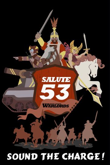 A stylized graphic features a large, bold shield with the text "SALUTE 53" and "SOUTH LONDON WARLORDS" prominently displayed. Behind the shield, a tank and various figures, including knights on horseback and a warrior with a sword, are depicted in a dynamic arrangement. The phrase "SOUND THE CHARGE!" is boldly written at the bottom, emphasizing the theme of action and excitement.