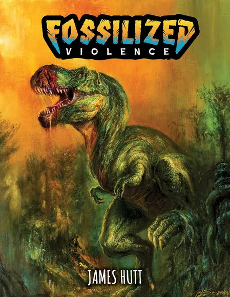 Green dinosaur with open mouth, jungle background, text "Fossilized Violence" above.