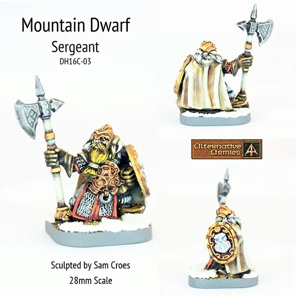 A painted miniature figurine set labeled "Mountain Dwarf Sergeant" with the code "DH16C-03." The set includes three small figures standing on round bases.

The main figure on the left is a dwarf wearing detailed armor with gold and black patterns, a red tunic, and a fur-lined cloak. The dwarf has a braided beard and hair, and holds a large double-bladed axe over one shoulder.

The figure on the right in the background is another dwarf, similarly dressed in ornate armor with a white cloak and gold trim. This figure holds a large warhammer raised in one hand.

The smaller figure at the bottom right wears a cloak with a circular emblem on the back and holds a small axe in one hand.

At the top, the text reads: "Mountain Dwarf Sergeant DH16C-03." Below the figures, the text reads: "Sculpted by Sam Croes 28mm Scale." In the bottom right corner, there is a logo with the text "Alternative Armies."
