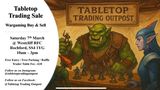 A promotional flyer for a "Tabletop Trading Sale" featuring a wargaming buy and sell event. The date is set for Saturday, 7th March, at Westcliff RFC in Rochford, from 10 AM to 3 PM. The design includes an illustration of a large green character holding a miniature figure, with additional figures displayed on a table, alongside details about free entry, parking, and social media handles for following the event.
