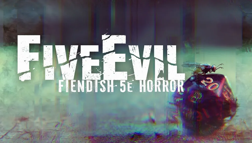The image features the title "FiveEvil" prominently displayed in bold, distressed white lettering against a dark, atmospheric background that suggests a sense of horror and unease. Below the title, the subtitle "FIENDISH 5e HORROR" is presented in a smaller font, also in white, maintaining the gritty aesthetic. The background includes abstract, muted colors that evoke a haunting environment, enhancing the overall theme of unsettling horror.