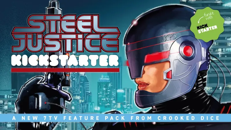 "STEEL JUSTICE STARTER TV FEATURE PACK FROM CROO" with futuristic city and helmeted figure.
