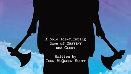 Silhouette of a horned figure holding ice axes, purple and blue mountain background, text: "A Solo Ice-Climbing Game of DESTINY and GLORY Written by JOHN McQUEEN-SCOTT"
